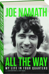 ALL THE WAY: My Life in Four Quarters