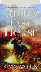 RIDE A FAST HORSE