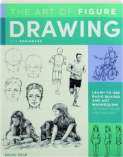THE ART OF FIGURE DRAWING FOR BEGINNERS