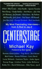 CENTERSTAGE: My Most Fascinating Interviews--from A-Rod to Jay-Z