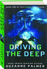 DRIVING THE DEEP