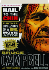 HAIL TO THE CHIN: Further Confessions of a B Movie Actor