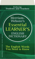 MERRIAM-WEBSTER'S ESSENTIAL LEARNER'S ENGLISH DICTIONARY