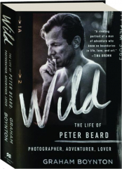 WILD: The Life of Peter Beard--Photographer, Adventurer, Lover