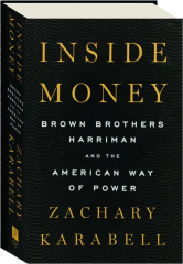 INSIDE MONEY: Brown Brothers Harriman and the American Way of Power