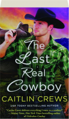 THE LAST REAL COWBOY