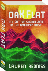 OAK FLAT: A Fight for Sacred Land in the American West