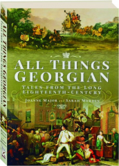 ALL THINGS GEORGIAN: Tales from the Long Eighteenth-Century