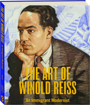 THE ART OF WINOLD REISS: An Immigrant Modernist