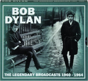 BOB DYLAN: The Legendary Broadcasts 1960-1964