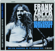 FRANK ZAPPA & THE MOTHERS OF INVENTION: Vancouver Workout