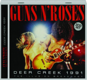 GUNS N' ROSES: Deer Creek 1991