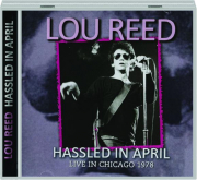 LOU REED: Hassled in April
