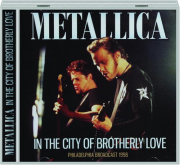 METALLICA: In the City of Brotherly Love