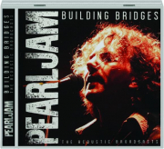 PEARL JAM: Building Bridges