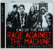 RAGE AGAINST THE MACHINE: End of the Party