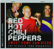 RED HOT CHILI PEPPERS: Sweet Home San Diego