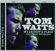 TOM WAITS: My Father's Place