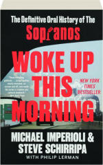 WOKE UP THIS MORNING: The Definitive Oral History of The Sopranos