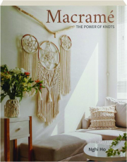 MACRAME: The Power of Knots
