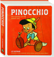 PINOCCHIO: The Making of the Disney Epic