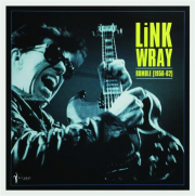 LINK WRAY: Rumble (1956-62)