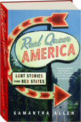 REAL QUEER AMERICA: LGBT Stories from Red States