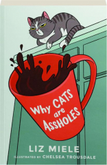 WHY CATS ARE ASSHOLES