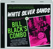 BILL BLACK'S COMBO: White Silver Sands