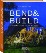 BEND & BUILD: Architecture with Bamboo