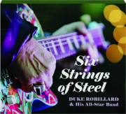 DUKE ROBILLARD & HIS ALL-STAR BAND: Six Strings of Steel