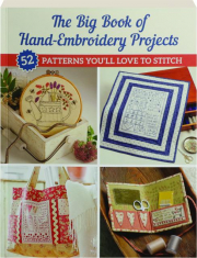 THE BIG BOOK OF HAND-EMBROIDERY PROJECTS: 52 Patterns You'll Love to Stitch