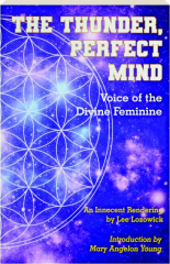 THE THUNDER, PERFECT MIND: Voice of the Divine Feminine
