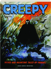 CREEPY ARCHIVES, VOLUME ONE: Weird and Haunting Tales of Fright!