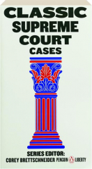 CLASSIC SUPREME COURT CASES