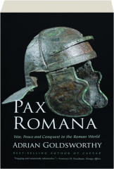 PAX ROMANA: War, Peace and Conquest in the Roman World
