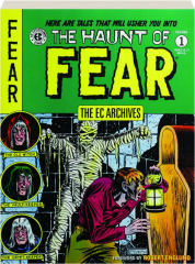 THE HAUNT OF FEAR, VOLUME 1: The EC Archives