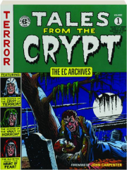 TALES FROM THE CRYPT, VOLUME 1: The EC Archives
