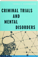 CRIMINAL TRIALS AND MENTAL DISORDERS