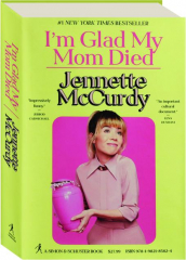 I'M GLAD MY MOM DIED