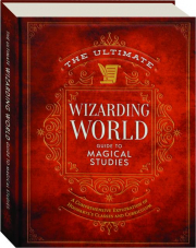 THE ULTIMATE WIZARDING WORLD GUIDE TO MAGICAL STUDIES