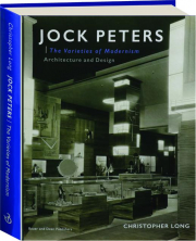JOCK PETERS, ARCHITECTURE AND DESIGN: THE VARIETIES OF MODERNISM