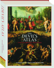 THE DEVIL'S ATLAS: An Explorer's Guide to Heavens, Hells and Afterworlds