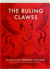 THE RULING CLAWSS: The Socialist Cartoons of Syd Hoff