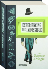 EXPERIENCING THE IMPOSSIBLE: The Science of Magic