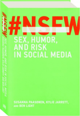 NSFW: Sex, Humor, and Risk in Social Media