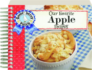 OUR FAVORITE APPLE RECIPES