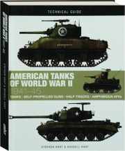 AMERICAN TANKS OF WORLD WAR II, 1941-45: Technical Guide