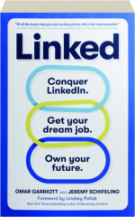 LINKED: Conquer LinkedIn, Land Your Dream Job, Own Your Future