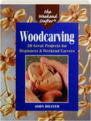 WOODCARVING: The Weekend Crafter